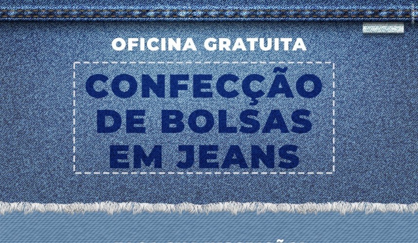 Inscrições para Oficina de Confecção de Bolsas em Jeans está aberta em Capitão