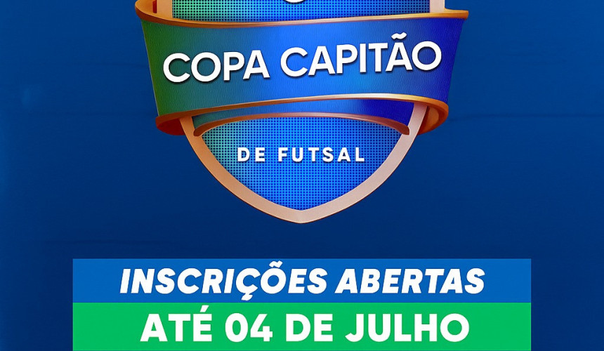 Inscrições para a Copa Capitão são prorrogadas para dia 04 de julho